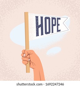 Cartoon hand holding flag with Hope caption. Motivation poster template design. Vector illustration