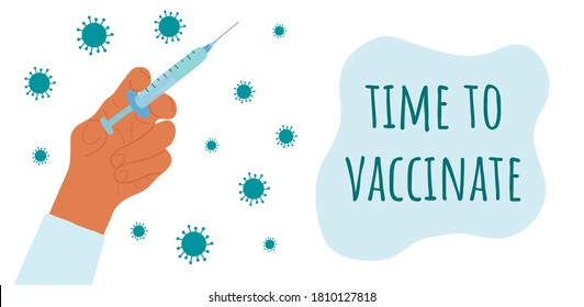 cartoon hand holds a syringe with a vaccine. Lettering Time to Vaccinate. Health care and protection banner template with virus. Landing page. Vector illustration isolated on white