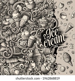 Cartoon hand-drawn doodles Ice Cream illustration. Monochrome frame detailed, with lots of objects vector design background
