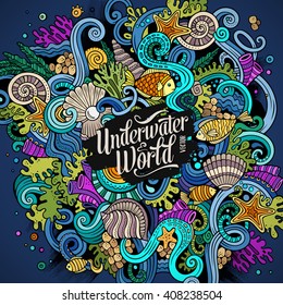 Cartoon hand-drawn doodles on the subject of Underwater life illustration. Colorful detailed, with lots of objects vector background