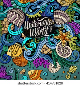 Cartoon hand-drawn doodles Underwater life illustration. Colorful detailed, with lots of objects vector background