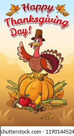 Cartoon happy gobbler. Happy thanksgiving day. Greeting card. Turkey in pilgrim hat on the pumpkin with vegetables and fruits. Vector illustration. Comic poster.