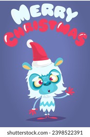 Cartoon happy monster with funny face expression wearing Santa Claus hat. Merry Christmas party invitation card or  poster. New year's holiday design. Vector illustration.