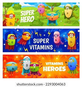 Cartoon happy superhero vitamin characters. Vector banners with dietary food supplement B3, K, N, H and E, C, B1,B5 or D, A, B9 capsules. Children nutritional personages with supernatural forces