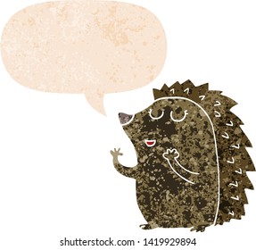 cartoon hedgehog with speech bubble in grunge distressed retro textured style