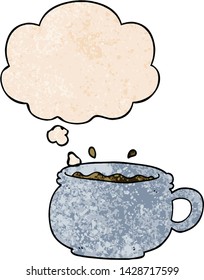 cartoon hot cup of coffee with thought bubble in grunge texture style