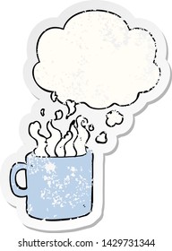 cartoon hot cup of coffee with thought bubble as a distressed worn sticker