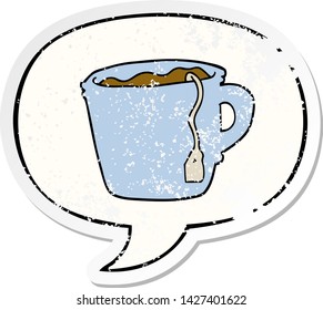 cartoon hot cup of tea with speech bubble distressed distressed old sticker