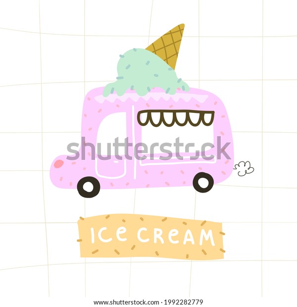 cartoon ice cream car, hand drawing lettering.\
Summer colorful vector illustration, flat style. design for cards,\
print, posters, logo,\
cover