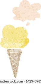 cartoon ice cream with face with thought bubble in grunge distressed retro textured style