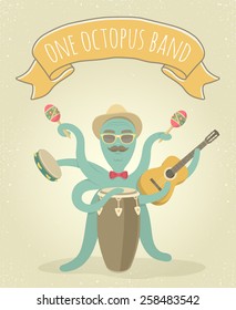 Cartoon illustration of latino octopus playing congo, acoustic guitar, tambourine and maracas. Animal character for music poster, cover or shirt printing. Background with a ribbon and grunge effect