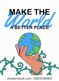 Cartoon illustration poster A hand holds the Earth with green vines growing around, symbolizing care, sustainability, and positive change