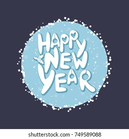 Cartoon illustration with quote "Happy New Year" on winter background. Greeting card for christmas holidays. Vector