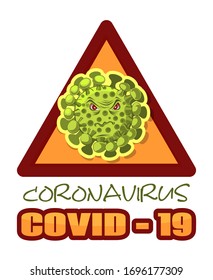 Cartoon-Bild von Coronavirus im Warndreieck. Coronavirus COVID-19. Epidemiologisches Gefahrenposter. Vektorgrafik