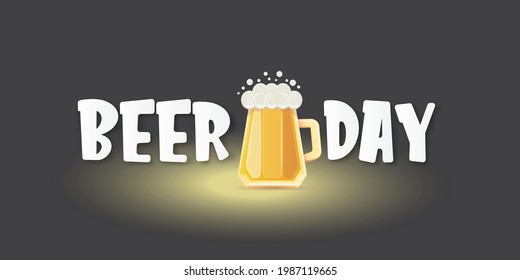Cartoon international beer day horizontal banner or poster with beer glass isolated on grey background. Happy beer day label poster or horizontal greeting flyer card design template