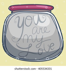Cartoon Jam Jar. You are my love. Bright romantic card with bokeh effect. Vector