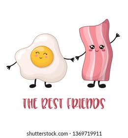 Cartoon kawaii food -  bacon and scrambled eggs together, the best breakfast on white background, card template with meal and phrase - best friends, cute characters. Vector flat 