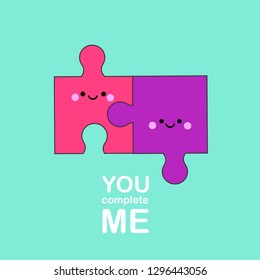 Cartoon kawaii puzzle pieces together. Cute funny characters with typography You complete me. illustration for valentine's day and romantic design.