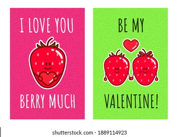 Cartoon kawaii strawberries. Cute couple berries with typography: I love you berry much, Be my velentine. illustration for valentine s day and romantic cards.