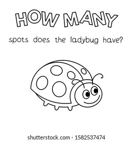 Cartoon ladybug counting game. Vector coloring book pages for children education. How many spots does the ladybug have