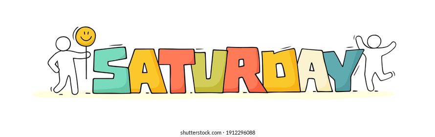 Cartoon little people with big word Saturday. Hand drawn vector illustration for marketing, business design, discount label.