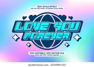 cartoon 'Love You Forever' text style effect on a hologram background, featuring brutalism design elements.