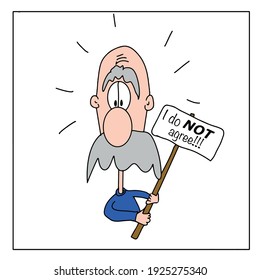 Cartoon, a man holding up a protest shield that says "I do NOT agree!!!!"
