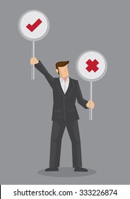 Cartoon man with two round signs with tick and cross symbols and holding up the tick sign up.    Vector illustration isolated on grey background.