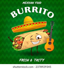 Cartoon Mexican burrito mariachi musician character with guitar and sombrero hat, vector poster. Mexican cuisine fast food and snack menu with funny burrito with happy face in sombrero with guitar