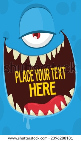 Cartoon monster face with funy expression opened mouth blank space banner for text and one eye. Vector illustration isolated. 
Halloween design 