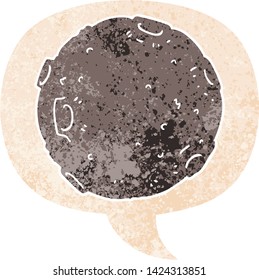 cartoon moon with speech bubble in grunge distressed retro textured style