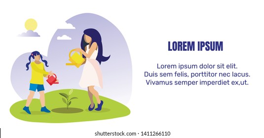 Cartoon Mother and Daughter Watering Plant. Text Motivational Flat Banner. Gardening People. Woman and Girl Taking Care of Trees in Garden. Love and Family Relationship. Vector Illustration