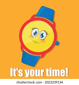 Cartoon multicolored wrist watch with a smiling face. Your time has come. Vector illustration of EPS 10.