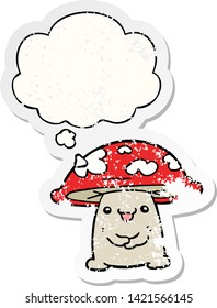 cartoon mushroom character with thought bubble as a distressed worn sticker