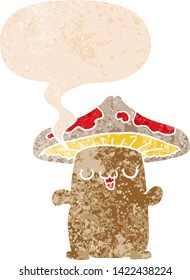cartoon mushroom creature with speech bubble in grunge distressed retro textured style