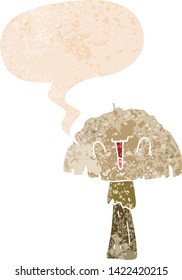 cartoon mushroom with speech bubble in grunge distressed retro textured style