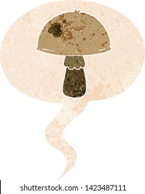 cartoon mushroom with speech bubble in grunge distressed retro textured style