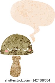 cartoon mushroom with speech bubble in grunge distressed retro textured style