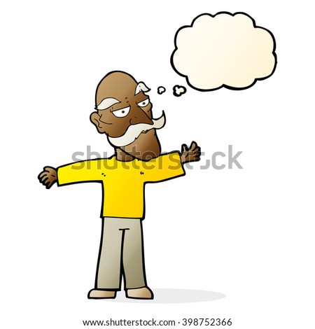 cartoon old man spreading arms wide with thought bubble