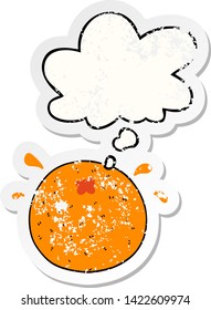 cartoon orange with thought bubble as a distressed worn sticker