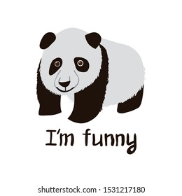 Cartoon panda with slogan I am Funny. Childish tee shirt design.