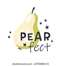 Cartoon pear character with heart and trendy lettering. Pearfect. Stylish vector typography slogan design. Design for t shirts, stickers, posters, cards etc
