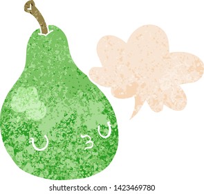 cartoon pear with speech bubble in grunge distressed retro textured style