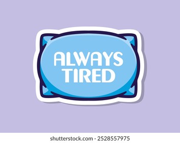 Cartoon Pillow Sticker Design with Fun and Whimsical Elements for Tired Souls Cartoon Vector