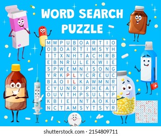 Cartoon pills and tablets on word search puzzle game worksheet. Kids quiz grid, educational riddle or kindergarten kids vector game with word search task. Children logical puzzle with medicines drugs