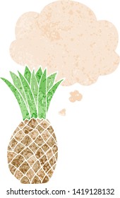 cartoon pineapple with thought bubble in grunge distressed retro textured style