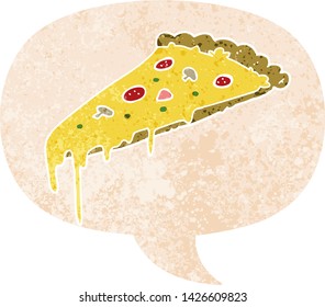 cartoon pizza slice with speech bubble in grunge distressed retro textured style