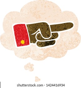 cartoon pointing hand with thought bubble in grunge distressed retro textured style