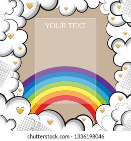 Cartoon pop art background with multicolor rainbow, hearts, clouds, smoke and steam. In the foreground is a transparent area for your text. Vector illustration