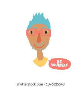Cartoon of the positive character. Vector hand drawn illustration-male face and the inscription "Be yourself".